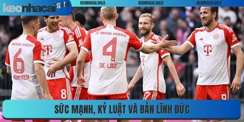Sức mạnh, kỷ luật và bản lĩnh Đức