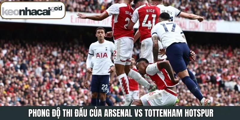 Phong độ gần đây của hai đội trước thềm derby Bắc London