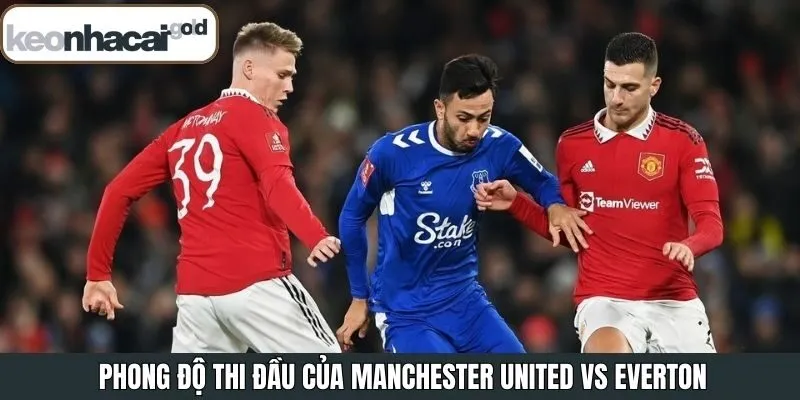 Phong độ CLB Manchester United - Everton